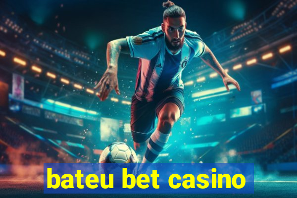 bateu bet casino